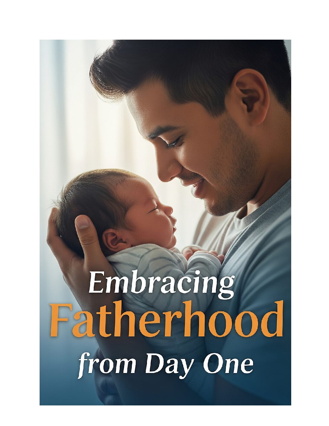 Embracing Fatherhood from Day One